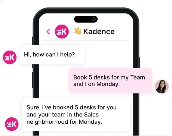 Ask Kadence AI desk booking software to book 5 desks for your team on Monday