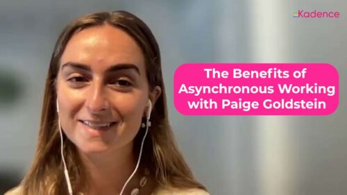 The Benefits Of Asynchronous Work With Paige Goldstein