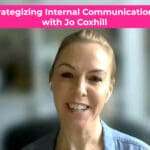 10 Proven Strategies To Supercharge Internal Communication With Jo Coxhill