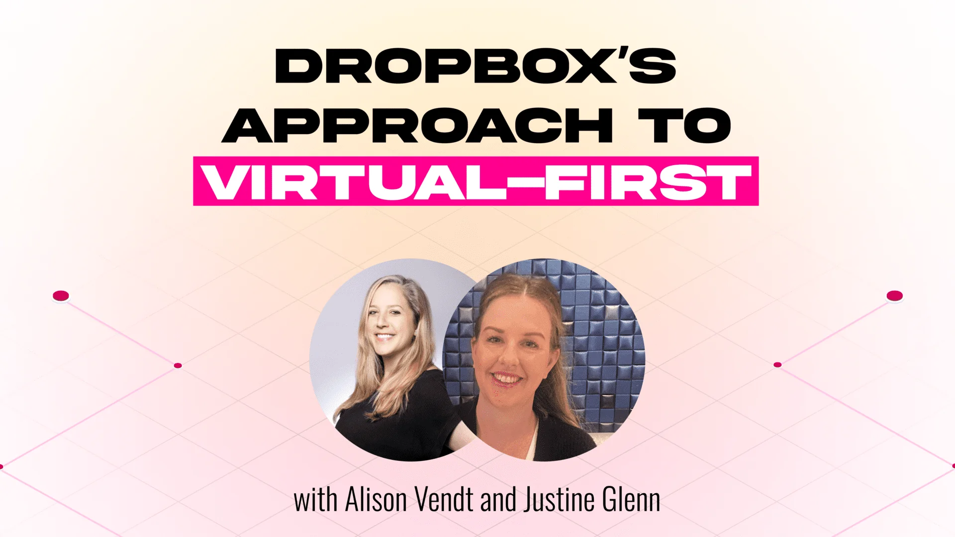 Dropbox’s Approach to “Virtual-First”