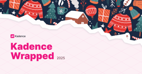 Kadence Wrapped: How You Used Kadence in 2025