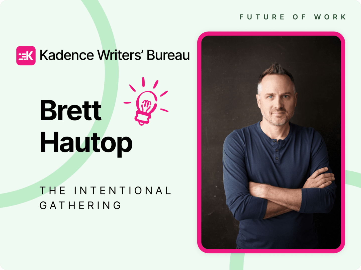 Brett Hautop Intentional Gathering